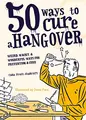 Cover image for 50 Ways to Cure a Hangover