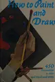 Cover image for How To Paint And Draw