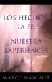 Cover image for Los Hechos la Fe, y Nuestra Experiencia / Fact, Faith, and Experience