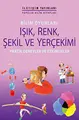 Cover image for Bilim Oyunlari - Isik,Renk,Sekil Ve Yercekimi Pratik Deneyler Ve Etkinlikler