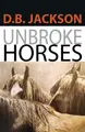 Cover image for Unbroke Horses