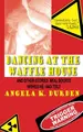 Cover image for Dancing at the Waffle House