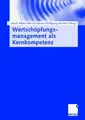 Cover image for Wertschöpfungsmanagement als Kernkompetenz