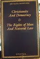 Cover image for Christianity and democracy ; and, The rights of man and natural law