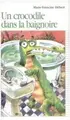 Cover image for UN Crocodile Dans LA Baignoire