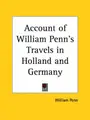 Cover image for Account of William Penn's Travels in Holland and Germany