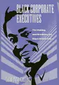 Cover image for Black Corporate Executives