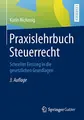 Cover image for Praxislehrbuch Steuerrecht