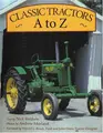 Cover image for Classic Tractors A to Z (Machinery Hill)