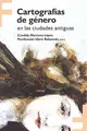 Cover image for Cartografías de género en las ciudades antiguas