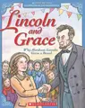 Cover image for Lincoln and Grace: Why Abraham Lincoln Grew a Beard