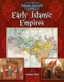 Cover image for Early Islamic Empires (Life in the Early Islamic World)