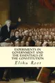 Cover image for Experiments in Government and the Essentials of the Constitution