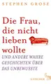 Cover image for Die Frau, die nicht lieben wollte