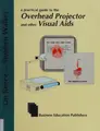 Cover image for A Practical Guide to the Overhead Projector and Other Visual Aids