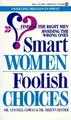 Cover image for Smart Women/Foolish Choices
