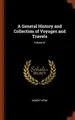 Cover image for A General History and Collection of Voyages and Travels; Volume IV