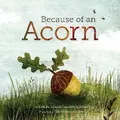 Cover image for Because of an acorn