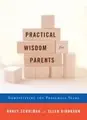 Cover image for Practical Wisdom for Parents