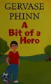 Cover image for A bit of a hero