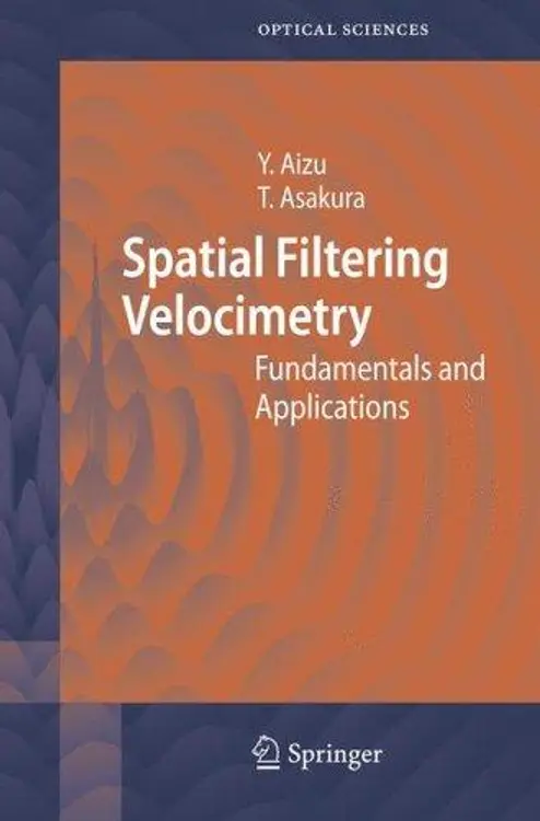 Spatial Filtering Velocimetry: Fundamentals and Applications (Springer Series in Optical Sciences) cover