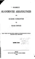 Cover image for Gesammelte akademische Abhandlungen und kleine Schriften: Nebst einem der königlichen Akademie ...