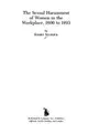 Cover image for The sexual harassment of women in the workplace, 1600 to 1993