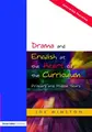Cover image for Drama and English at the Heart of the Primary Curriculum