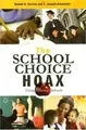 Cover image for The School Choice Hoax