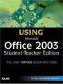 Cover image for Special Edition Using Microsoft Office 2003, Student-Teacher Edition