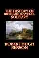 Cover image for The History of Richard Raynal, Solitary