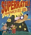 Cover image for Superratolí i l'amenaça del volcà