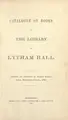 Cover image for Catalogue of books in the Library of Lytham Hall