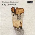 Cover image for Kay Lawrence (Portfolio Collection)