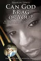 Cover image for Can God Brag On You?