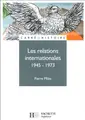 Cover image for Les relations internationales, 1945-1973