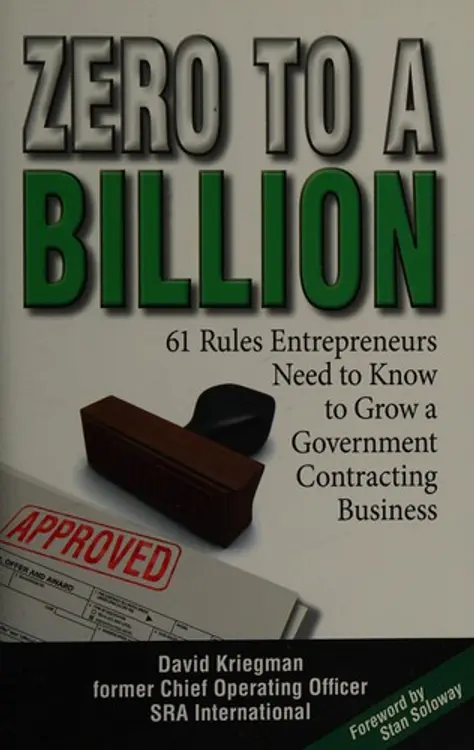 Zero to a billion: 61 rules entrepreneurs need to know to grow a government contracting business cover