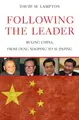 Cover image for Following the Leader: Ruling China, from Deng Xiaoping to Xi Jinping