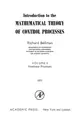 Cover image for Introduction to the Mathematical Theory of Control Processes (Nonlinear Processes)