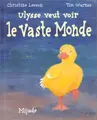 Cover image for Ulysse veut voir le vaste monde
