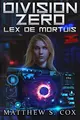 Cover image for Lex De Mortuis (Division Zero Book 2)