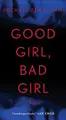 Cover image for Good Girl, Bad Girl
