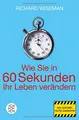Cover image for Wie Sie in 60 Sekunden Ihr Leben verändern