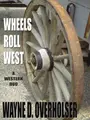 Cover image for Wheels roll West