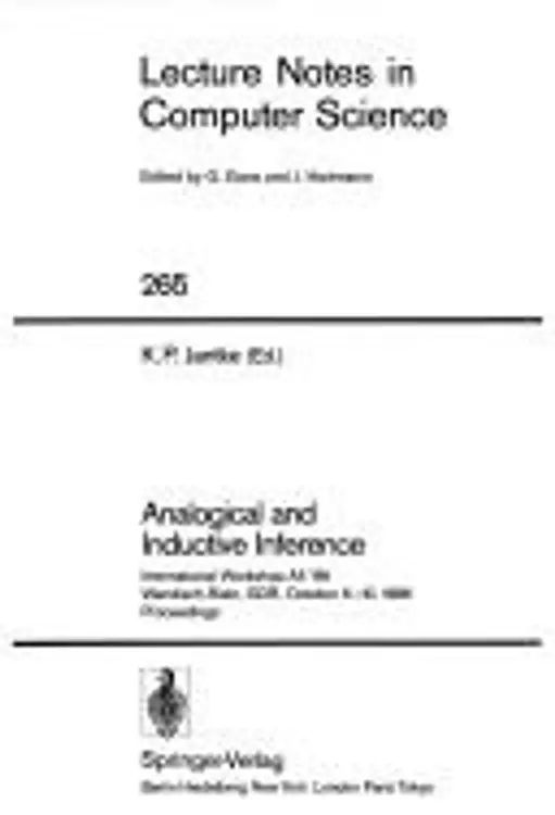 Analogical and Inductive Inference: International Workshop All '86 Wendisch-Rietz, Gdr, October 6-10, 1986 Proceedings (Lecture Notes in Computer Science) cover