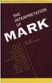 Cover image for The Interpretation of Mark (Issues in Religion and Theology)