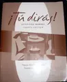 Cover image for Activities Manual for Tu dirás!, 4th