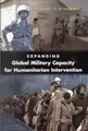 Cover image for Expanding Global Military Capacity for Humanitarian Intervention