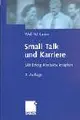 Cover image for Small Talk und Karriere. Mit Erfolg Kontakte knüpfen