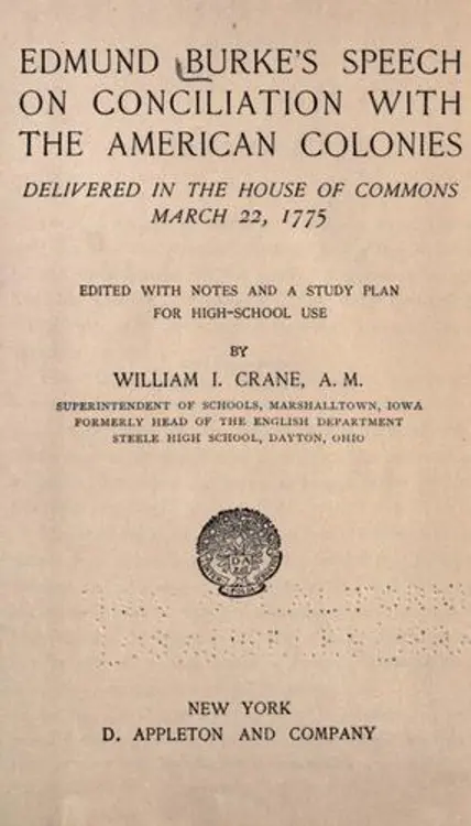 Edmund Burke's Speech on conciliation with the American colonies: delivered in the House of commons, March 22, 1775; ed., with notes and a study plan for high school use, by William I. Crane ... cover